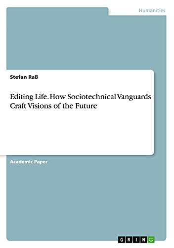 9783346377456: Editing Life. How Sociotechnical Vanguards Craft Visions of the Future