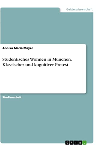 9783346472038: Studentisches Wohnen in Mnchen. Klassischer und kognitiver Pretest