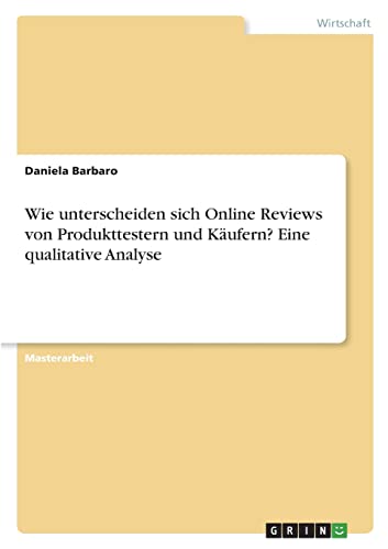 9783346544223: Wie unterscheiden sich Online Reviews von Produkttestern und Kufern? Eine qualitative Analyse