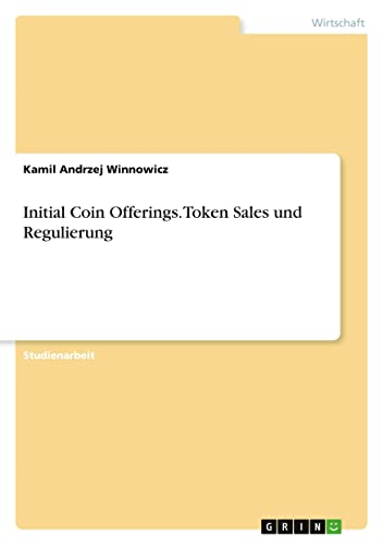 Stock image for Initial Coin Offerings. Token Sales und Regulierung (German Edition) for sale by ALLBOOKS1
