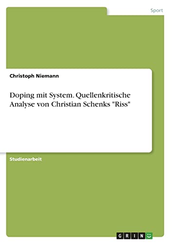 Beispielbild fr Doping Mit System. Quellenkritische Analyse Von Christian Schenks Riss zum Verkauf von Blackwell's