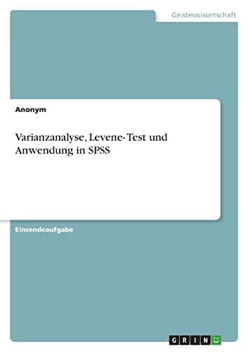 9783346594587: Varianzanalyse, Levene- Test und Anwendung in SPSS