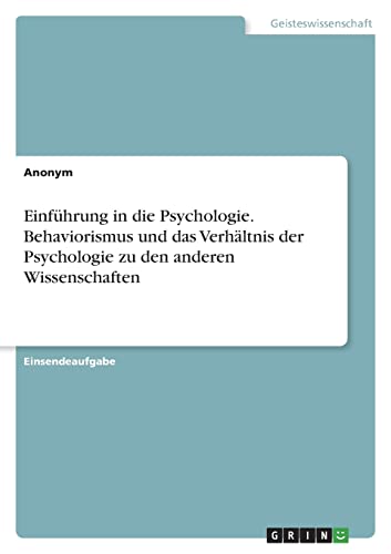 9783346645777: Einfhrung in die Psychologie. Behaviorismus und das Verhltnis der Psychologie zu den anderen Wissenschaften