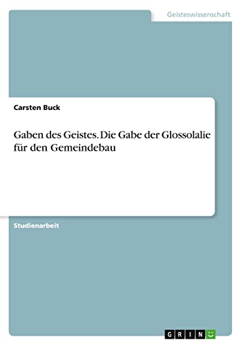 Imagen de archivo de Gaben des Geistes. Die Gabe der Glossolalie fr den Gemeindebau (German Edition) a la venta por Lucky's Textbooks