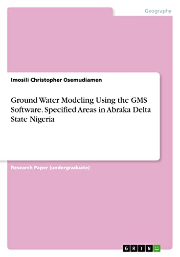 9783346790712: Ground Water Modeling Using the GMS Software. Specified Areas in Abraka Delta State Nigeria