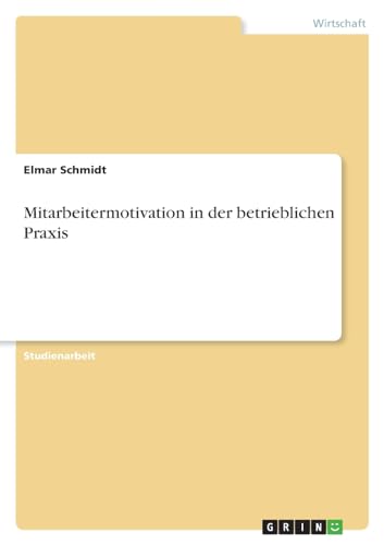 Stock image for Mitarbeitermotivation in der betrieblichen Praxis for sale by GreatBookPrices