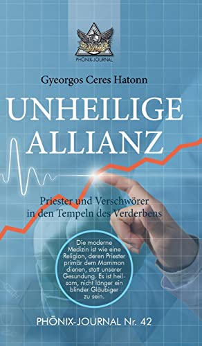 Beispielbild fr UNHEILIGE ALLIANZ: Priester und Verschwrer in den Tempeln des Verderbens (Phnix-Journale) zum Verkauf von medimops