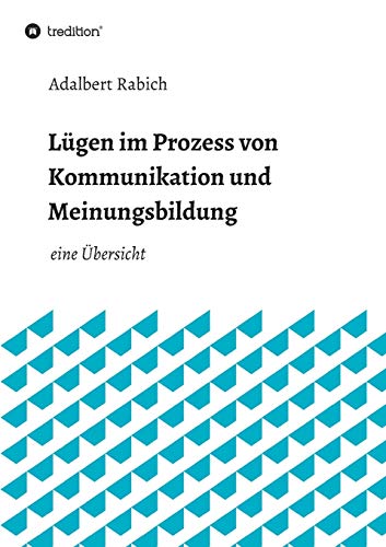 Stock image for Lgen im Prozess von Kommunikation und Meinungsbildung: eine bersicht (German Edition) for sale by Lucky's Textbooks