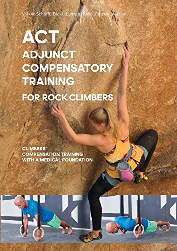 Stock image for ACT - Adjunct compensatory Training for rock climbers for sale by Lucky's Textbooks