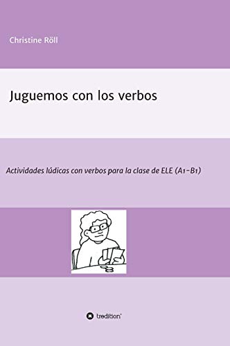 Beispielbild fr Juguemos con los verbos: Actividades ldicas con verbos para la clase de ELE (A1-B1) (Spanish Edition) zum Verkauf von GF Books, Inc.