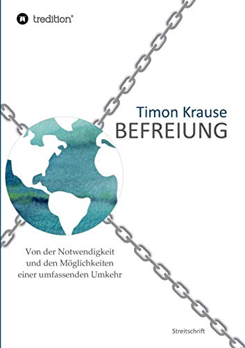 Beispielbild fr Befreiung - Von der Notwendigkeit und den Mglichkeiten einer umfassenden Umkehr (German Edition) zum Verkauf von Books Unplugged