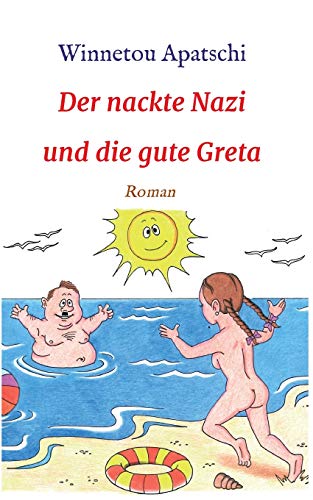 Stock image for Der nackte Nazi und die gute Greta for sale by medimops