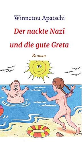 Stock image for Der nackte Nazi und die gute Greta (German Edition) for sale by Lucky's Textbooks