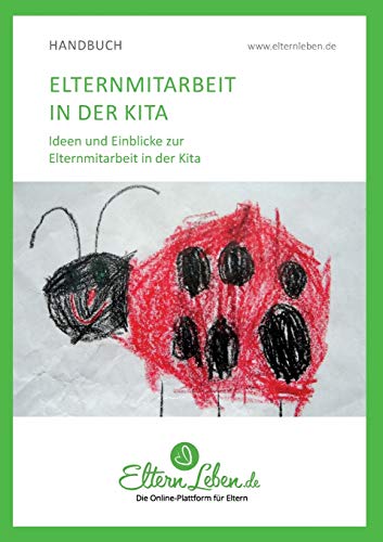 Stock image for Elternmitarbeit in der Kita: Ideen und Einblicke zur Elternmitarbeit in der Kita (German Edition) for sale by Lucky's Textbooks