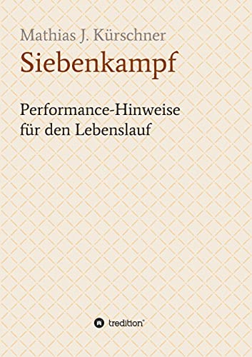 Beispielbild fr Siebenkampf: Performance-Hinweise fr den Lebenslauf zum Verkauf von medimops