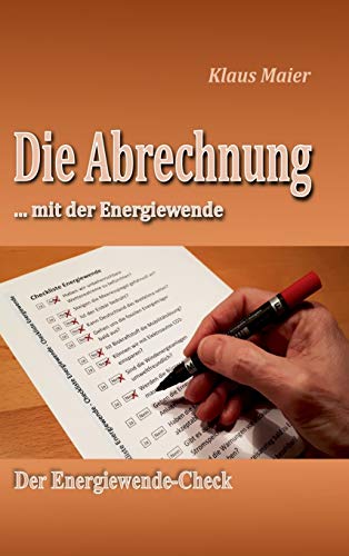 Imagen de archivo de Die Abrechnung .mit der Energiewende: Der Energiewende-Check a la venta por medimops