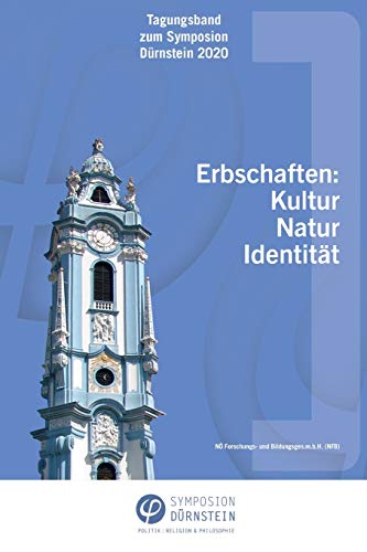 Imagen de archivo de Tagungsband zum Symposion Drnstein 2020: Erbschaften: Kultur Natur Identitt (German Edition) a la venta por Lucky's Textbooks