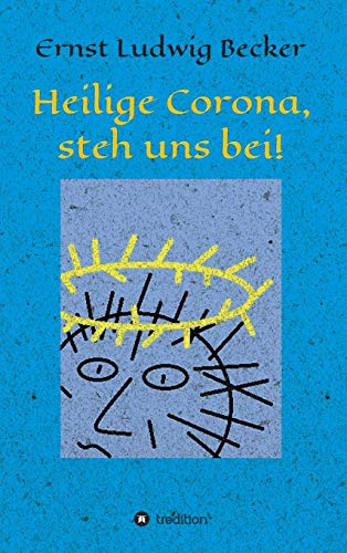 Stock image for Heilige Corona, steh uns bei! (German Edition) for sale by Lucky's Textbooks