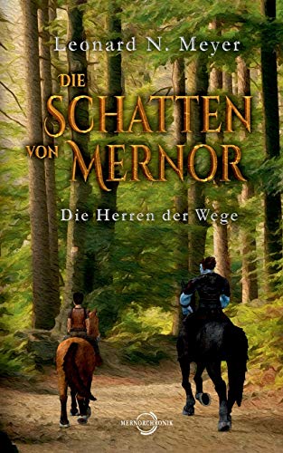 Imagen de archivo de Die Schatten von Mernor: Die Herren der Wege (German Edition) a la venta por Lucky's Textbooks