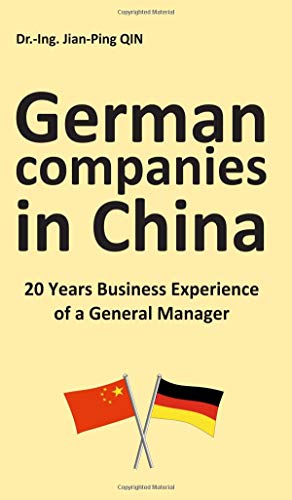Beispielbild fr German Companies in China : 20 Years Business Experience of a General Manager zum Verkauf von Buchpark