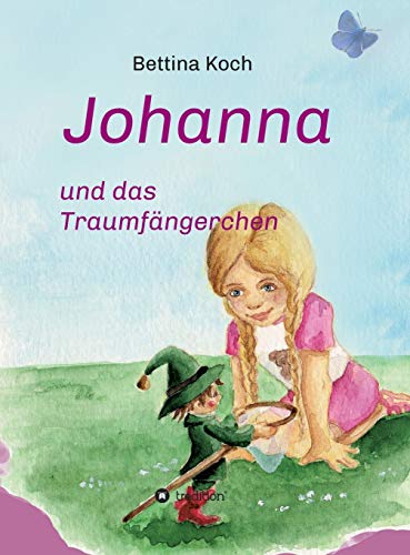 Stock image for Johanna und das Traumfngerchen (German Edition) for sale by Book Deals