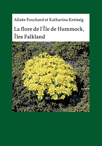 Stock image for La flore de l'le de Hummock, les Falkland (French Edition) for sale by Lucky's Textbooks