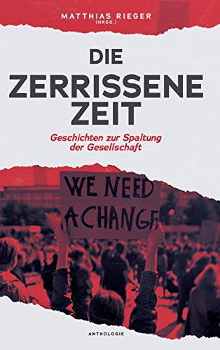 9783347136717: Die zerrissene Zeit: Geschichten zur Spaltung der Gesellschaft (German Edition)