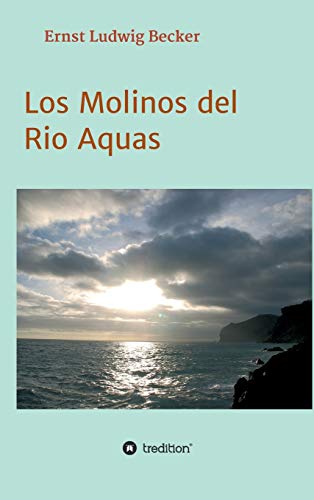 Stock image for Los Molinos del Rio Aquas (German Edition) for sale by Lucky's Textbooks