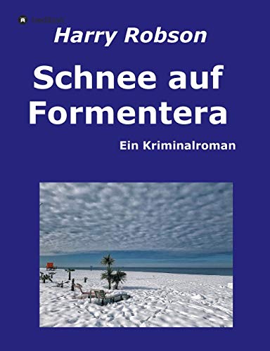 9783347179103: Schnee auf Formentera: Ein Kriminalroman