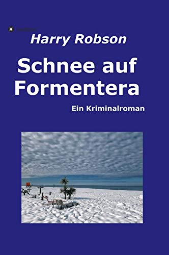 9783347179110: Schnee auf Formentera: Ein Kriminalroman