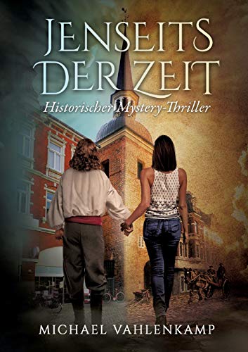 Imagen de archivo de Jenseits der Zeit - Historischer Mystery-Thriller (German Edition) a la venta por GF Books, Inc.