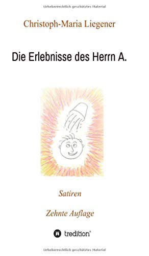 Stock image for Die Erlebnisse des Herrn A.: Satiren (10. Auflage) for sale by medimops