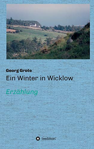 Imagen de archivo de Ein Winter in Wicklow: Erzhlung (German Edition) a la venta por Lucky's Textbooks