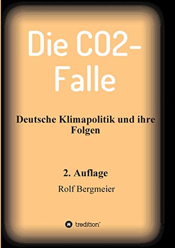 Imagen de archivo de Die CO2-Falle: Deutsche Klimapolitik und ihre Folgen (German Edition) a la venta por Lucky's Textbooks