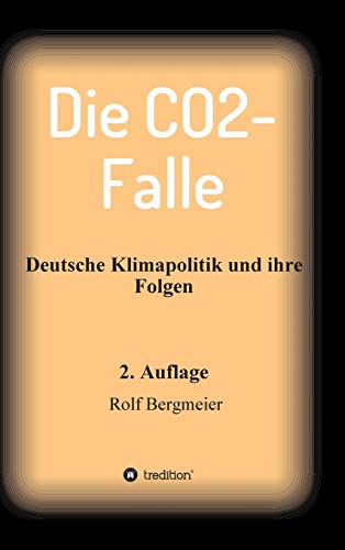 Imagen de archivo de Die CO2-Falle: Deutsche Klimapolitik und ihre Folgen (German Edition) a la venta por Lucky's Textbooks