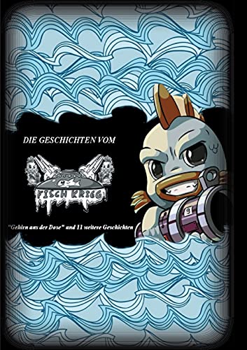 Stock image for Die Geschichten vom Fischkrieg: Gehirn aus der Dose und 11 weitere Geschichten (German Edition) for sale by Lucky's Textbooks