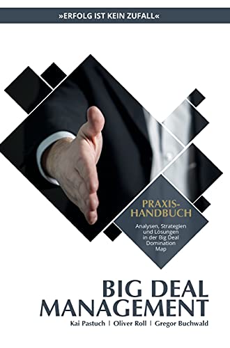 9783347283435: Praxishandbuch Big Deal Management: Analysen, Strategien und Lsungen in der Big Deal Domination Map