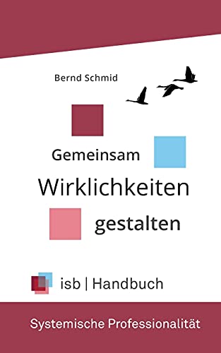 Beispielbild fr Handbuch - Systemische Professionalitt: Gemeinsam Wirklichkeiten gestalten (German Edition) zum Verkauf von Lucky's Textbooks