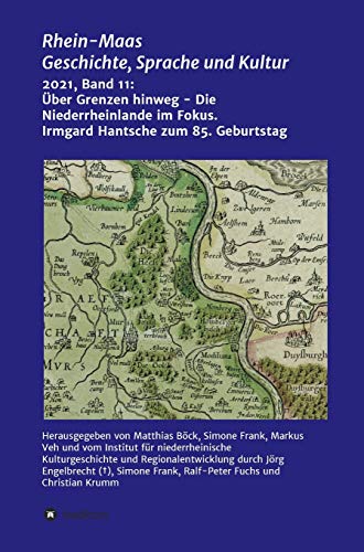 Stock image for ber Grenzen hinweg - Die Niederrheinlande im Fokus: Festschrift fr Prof. Irmgard Hantsche zum 85. Geburtstag (German Edition) for sale by Lucky's Textbooks