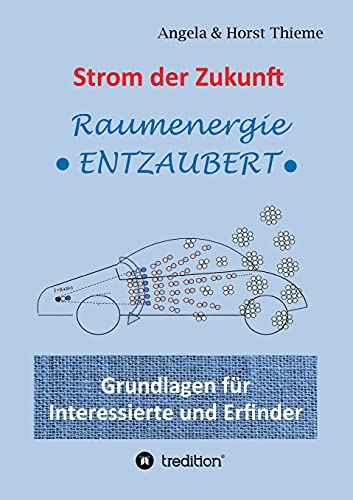 Imagen de archivo de Strom der Zukunft: Raumenergie entzaubert (German Edition) a la venta por Lucky's Textbooks