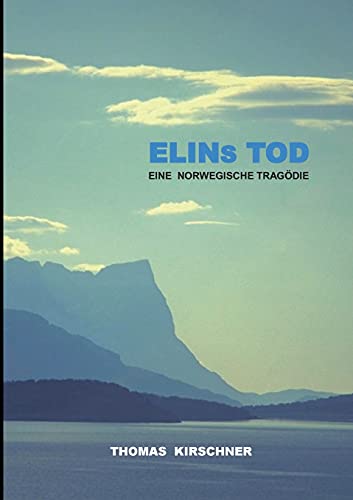Beispielbild fr Elins Tod: Eine Norwegische Tragdie (Theresa-Themis-Trilogie) zum Verkauf von medimops