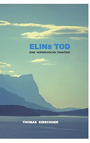 Beispielbild fr Elins Tod: Eine Norwegische Tragdie (German Edition) zum Verkauf von Lucky's Textbooks