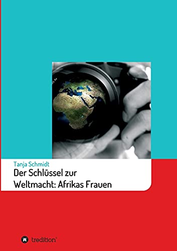 Stock image for Der Schlssel zur Weltmacht: Afrikas Frauen (German Edition) for sale by Lucky's Textbooks