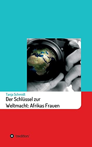 Stock image for Der Schlssel zur Weltmacht: Afrikas Frauen (German Edition) for sale by Lucky's Textbooks