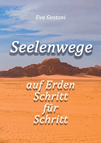 Stock image for Seelenwege - auf Erden Schritt für Schritt for sale by ThriftBooks-Dallas