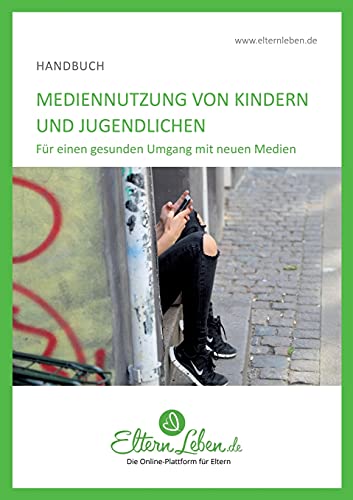 9783347347847: Mediennutzung von Kindern und Jugendlichen: Fr einen gesunden Umgang mit neuen Medien (German Edition)