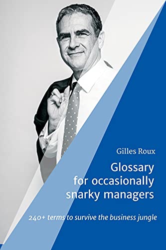 Beispielbild fr Glossary for occasionally snarky managers: 240+ terms to survive the business jungle zum Verkauf von Lucky's Textbooks