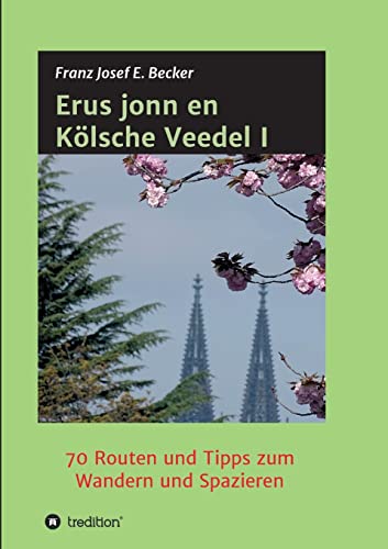 Stock image for Erus jonn en Klsche Veedel I: 70 Routen und Tipps zum Wandern und Spazieren (German Edition) for sale by Lucky's Textbooks