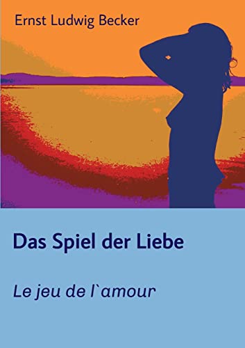 Stock image for Das Spiel der Liebe - Le jeu de l`amour (German Edition) for sale by Lucky's Textbooks