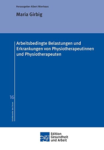 Stock image for Arbeitsbedingte Belastungen und Erkrankungen von Physiotherapeutinnen und Physiotherapeuten (German Edition) for sale by Lucky's Textbooks